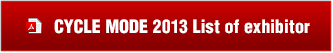 CYCLE MODE 2013 List of exhibitor