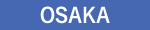 OSAKA