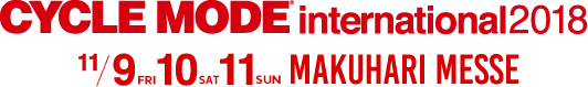 CYCLE MODE international2018 11/9(FRI) 10(SAT) 11(SUN) MAKUHARI MESSE