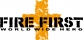 FIRE FIRST